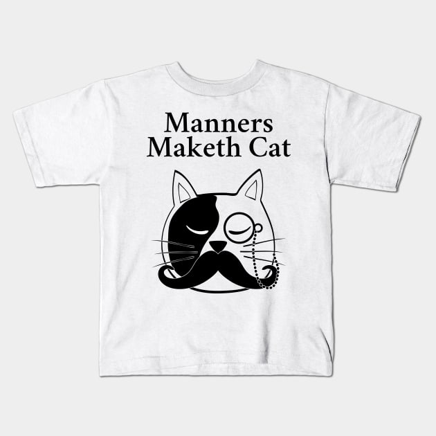 Manners Maketh Cat Kids T-Shirt by FunnyStylesShop